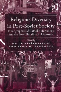 cover of the book Religious Diversity in Post-Soviet Society: Ethnographies of Catholic Hegemony and the New Pluralism in Lithuania