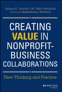 cover of the book Creating Value in Nonprofit-Business Collaborations: New Thinking and Practice