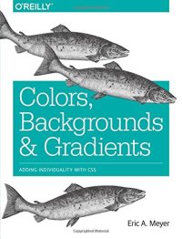 cover of the book Colors, Backgrounds, and Gradients: Adding Individuality with CSS