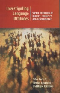 cover of the book Investigating Language Attitudes:  Social Meanings of Dialect, Ethnicity and Performance