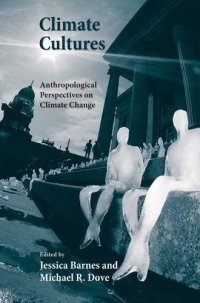 cover of the book Climate Cultures: Anthropological Perspectives on Climate Change