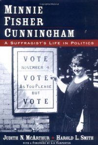 cover of the book Minnie Fisher Cunningham: A Suffragist's Life in Politics