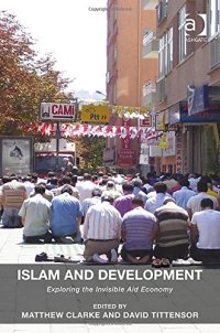 cover of the book Islam and Development: Exploring the Invisible Aid Economy