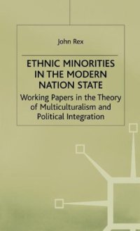 cover of the book Ethnic Minorities in the Modern Nation State: Working Papers in the Theory of Multiculturalism and Political Integration