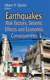 cover of the book Earthquakes: Risk Factors, Seismic Effects and Economic Consequences