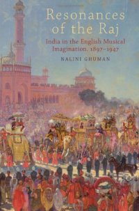 cover of the book Resonances of the Raj: India in the English Musical Imagination,1897-1947