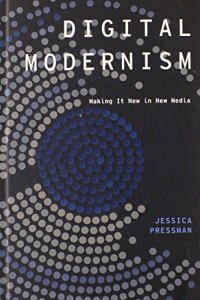 cover of the book Digital Modernism: Making It New in New Media