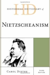 cover of the book Historical Dictionary of Nietzscheanism