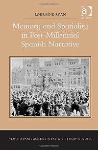 cover of the book Memory and Spatiality in Post-Millennial Spanish Narrative