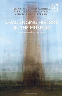 cover of the book Challenging History in the Museum: International Perspectives