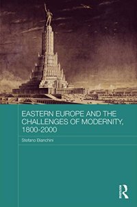 cover of the book Eastern Europe and the Challenges of Modernity, 1800-2000