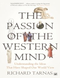 cover of the book The Passion of the Western Mind - Understanding the Ideas that Shape Our World View