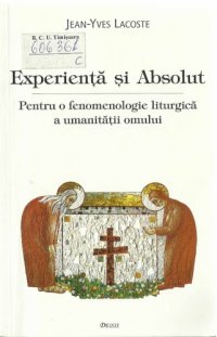 cover of the book Experienţă şi Absolut : pentru o fenomenologie liturgică a umanităţii omului