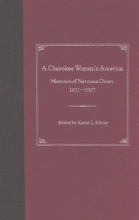 cover of the book A Cherokee Woman's America: Memoirs of Narcissa Owen, 1831-1907