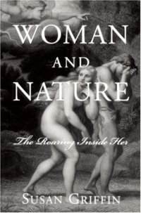 cover of the book Woman and Nature: The Roaring Inside Her