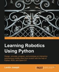 cover of the book Learning Robotics using Python