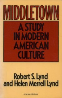 cover of the book Middletown: A Study in Modern American Culture