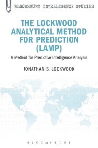 cover of the book The Lockwood Analytical Method for Prediction (LAMP): A Method for Predictive Intelligence Analysis