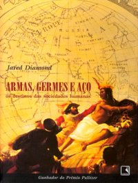 cover of the book Armas, Germes e Aço - Os Destinos das Sociedades Humanas