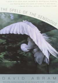 cover of the book The Spell of the Sensuous: Perception and Language in a More-Than-Human World