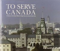 cover of the book To Serve Canada: A History of the Royal Military College of Canada