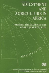 cover of the book Adjustment and Agriculture in Africa: Farmers, the State, and the World Bank in Guinea