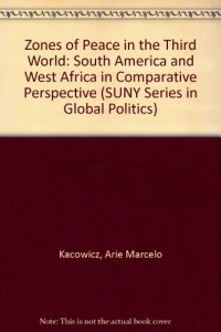 cover of the book Zones of Peace in the Third World: South America and West Africa in Comparative Perspective