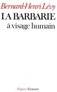 cover of the book La Barbarie à visage humain