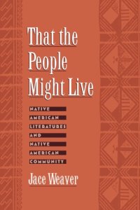 cover of the book That the People Might Live: Native American Literatures and Native American Community