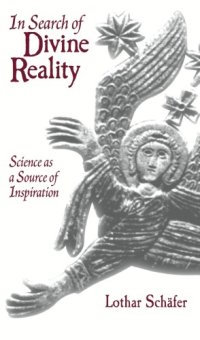 cover of the book In Search of Divine Reality: Science as a Source of Inspiration