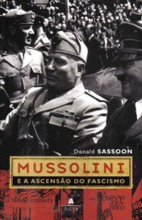 cover of the book Mussolini E A Ascensão Do Fascismo