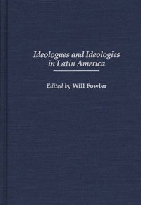 cover of the book Ideologues and Ideologies in Latin America