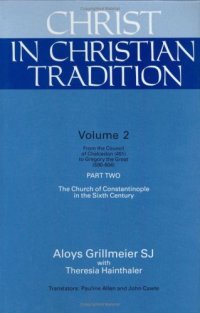 cover of the book Christ in Christian Tradition: Volume Two: From the Council of Chalcedon (451) to Gregory the Great