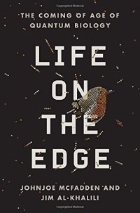 cover of the book Life on the Edge: The Coming of Age of Quantum Biology