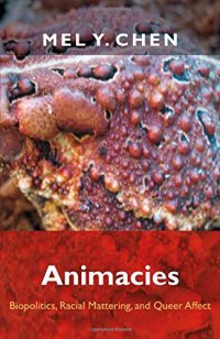 cover of the book Animacies: Biopolitics, Racial Mattering, and Queer Affect