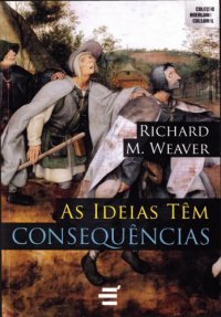 cover of the book As Ideias Têm Consequências