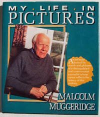 cover of the book Malcolm Muggeridge: My Life in Pictures