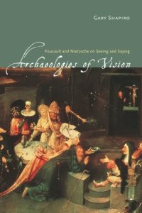 cover of the book Archaeologies of Vision: Foucault and Nietzsche on Seeing and Saying