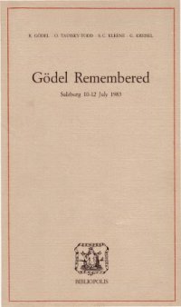 cover of the book Gödel Remembered. Gödel Symposium in Salzburg, 10-12 July 1983