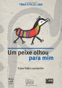 cover of the book Um peixe olhou para mim: o povo Yudjá e a perspectiva