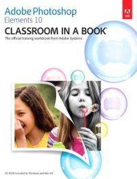 cover of the book Adobe Photoshop Elements 10 Classroom in a Book