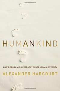 cover of the book Humankind: How Biology and Geography Shape Human Diversity