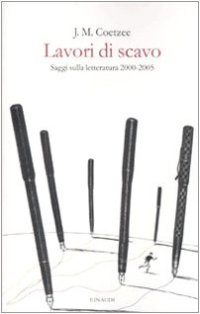 cover of the book Lavori di scavo. Saggi sulla letteratura 2000-2005