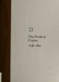 cover of the book The World of Copley 1738-1815