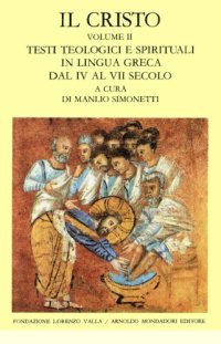 cover of the book Il Cristo. Testi teologici e spirituali in lingua greca dal IV al VII secolo