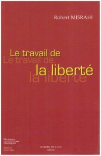 cover of the book Le travail de la liberté