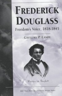 cover of the book Frederick Douglass: Freedom's Voice, 1818-1845