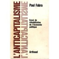 cover of the book L'Anticapitalisme : essai de réhabilitation de l'économie politique