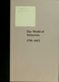 cover of the book The World of Delacroix 1798-1863