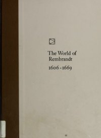 cover of the book The World of Rembrandt 1606-1669